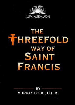 The Threefold Way of St. Francis Paperback Paulist Press