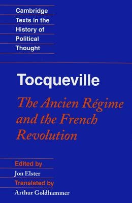 Tocqueville: The Ancien Régime and the French Revolution Paperback Cambridge University Press