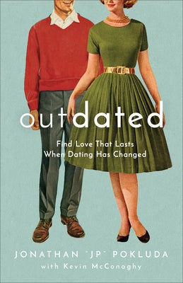 Paperback book titled "Find Love That Lasts When Dating Has Changed" by Baker Books, showing its front cover.