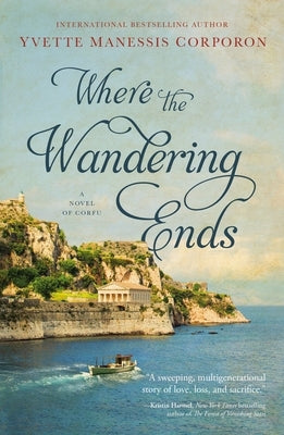 Where the Wandering Ends: A Novel of Corfu Paperback Harper Muse