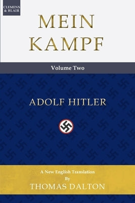 Mein Kampf (vol. 2): New English Translation Paperback Clemens & Blair, LLC