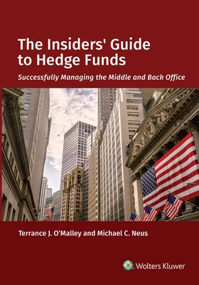The Insiders' Guide to Hedge Funds Paperback Wolters Kluwer Law & Business