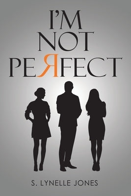 I'm Not Perfect Paperback Xlibris Us