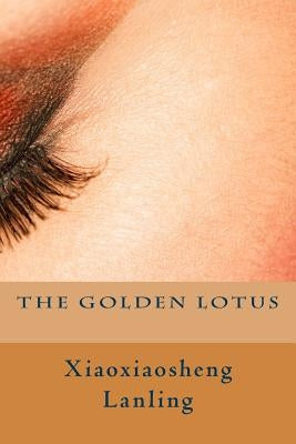 The Golden Lotus Paperback Createspace Independent Publishing Platform