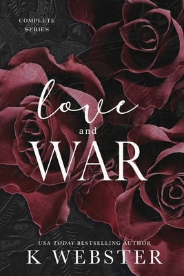 Love and War Paperback Author K Webster LLC