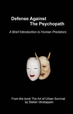 Defense Against the Psychopath: A Brief Introduction to Human Predators Paperback Woodbridge Press Publishing Company