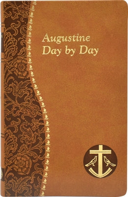 Augustine Day by Day: Minute Meditations for Every Day Taken from the Writings of Saint Augustine Imitation Leather Catholic Book Publishing