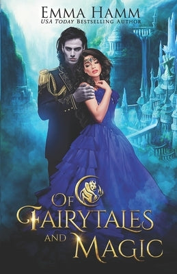 Of Fairytales and Magic Paperback Independently Published
