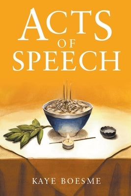 Acts of Speech by Boesme, Kaye
