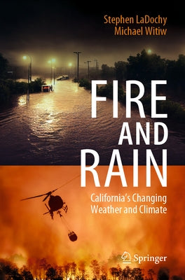 Fire and Rain: California's Changing Weather and Climate Paperback Springer