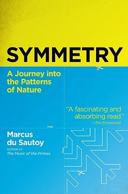Symmetry: A Journey Into the Patterns of Nature Paperback Harper Perennial