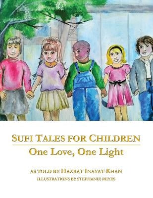 Sufi Tales for Children: One Love, One Light Paperback Nurani Kids