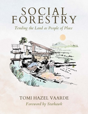Paperback of "Social Forestry: Tending the Land as People of Place" by Synergetic Press, showing the book cover with trees and land illustration.