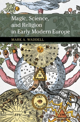 Magic, Science, and Religion in Early Modern Europe Paperback Cambridge University Press