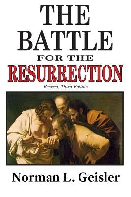 The Battle for the Resurrection, Third Edition Paperback Independently Published