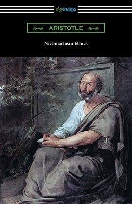 Nicomachean Ethics (Translated by W. D. Ross with an Introduction by R. W. Browne) Paperback Digireads.com