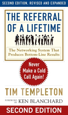 The Referral of a Lifetime: Never Make a Cold Call Again! Paperback Berrett-Koehler Publishers