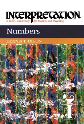 Numbers: Interpretation: A Bible Commentary for Teaching and Preaching Paperback Westminster John Knox Press