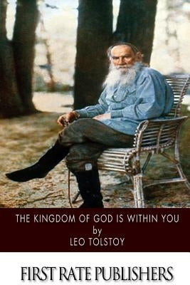 The Kingdom of God Is within You Paperback Createspace Independent Publishing Platform