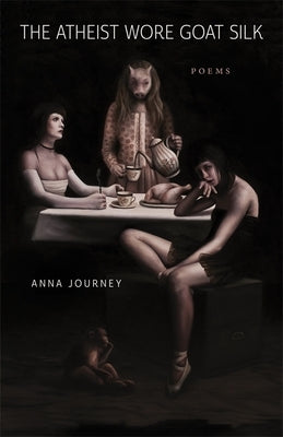 The Atheist Wore Goat Silk: Poems Paperback LSU Press