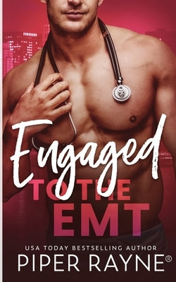 Engaged to the EMT Paperback Piper Rayne, Inc.