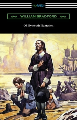 Of Plymouth Plantation Paperback Digireads.com