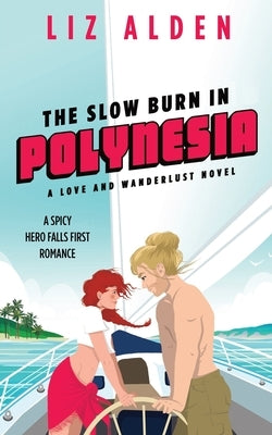 The Slow Burn in Polynesia Paperback Liz Alden