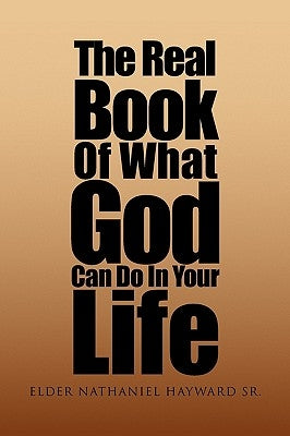 The Real Book of What God Can Do in Your Life Paperback Xlibris