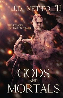 The Echoes of Fallen Stars: Gods and Mortals Paperback Nettoverse