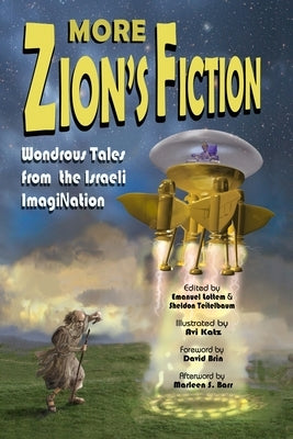 More Zion's Fiction: Wondrous Tales from the Israeli ImagiNation Paperback Zion