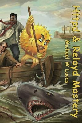 Relayd and Httpd Mastery Paperback Tilted Windmill Press