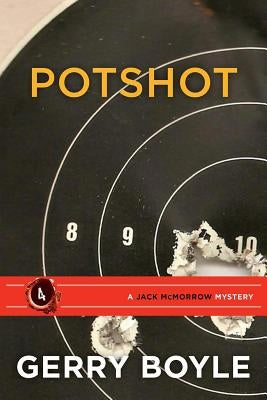 Potshot: A Jack McMorrow Mystery Paperback Islandport Press