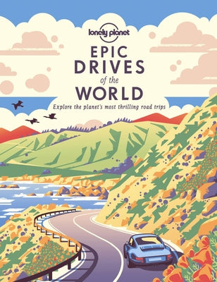 Epic Drives of the World 1 1 Paperback Lonely Planet