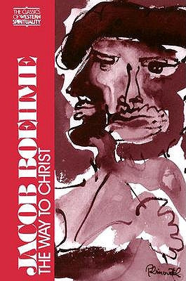 Jacob Boehme: The Way to Christ Paperback Paulist Press