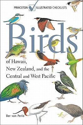 Birds of Hawaii, New Zealand, and the Central and West Pacific Paperback Princeton University Press