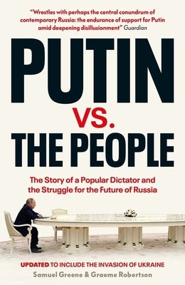 Putin vs. the People: The Perilous Politics of a Divided Russia Paperback Yale University Press