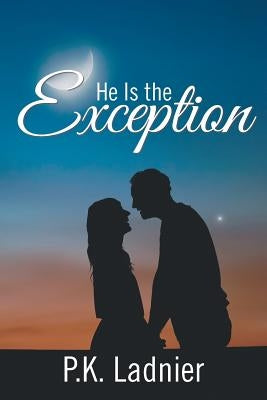 He Is the Exception Paperback Xlibris Us