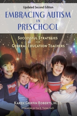 Embracing Autism in Preschool, Updated Second Edition: Successful Strategies for General Education Teachers Paperback Fourth Lloyd Productions
