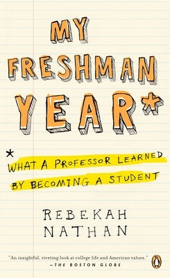 Paperback of "My Freshman Year: What a Professor Learned by Becoming a Student" by Penguin Publishing Group, featuring the book cover.