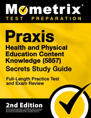Paperback Praxis Health and Physical Education Content Knowledge study guide by Mometrix Media with practice tests and exam review.