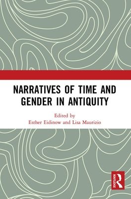 Narratives of Time and Gender in Antiquity Paperback Routledge