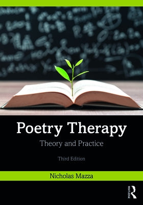 Poetry Therapy: Theory and Practice Paperback Routledge