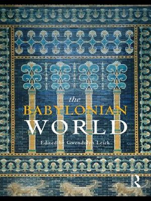 The Babylonian World Paperback Routledge
