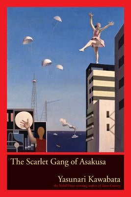 The Scarlet Gang of Asakusa Paperback University of California Press