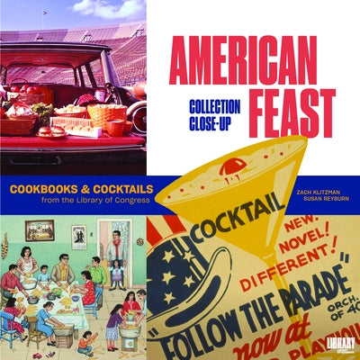 American Feast: Cookbooks and Cocktails from the Library of Congress Paperback Library of Congress