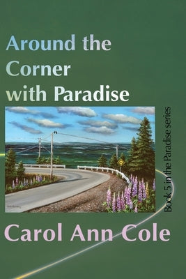 Around the Corner with Paradise Paperback Moose House Publications