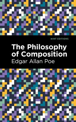 The Philosophy of Composition Paperback Mint Editions