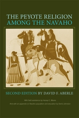 The Peyote Religion Among the Navaho Paperback University of Oklahoma Press