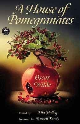 A House of Pomegranates Paperback Wordfire Press
