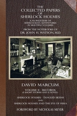 The Collected Papers of Sherlock Holmes - Volume 2: A Florilegium of Sherlockian Adventures in Multiple Volumes Paperback MX Publishing